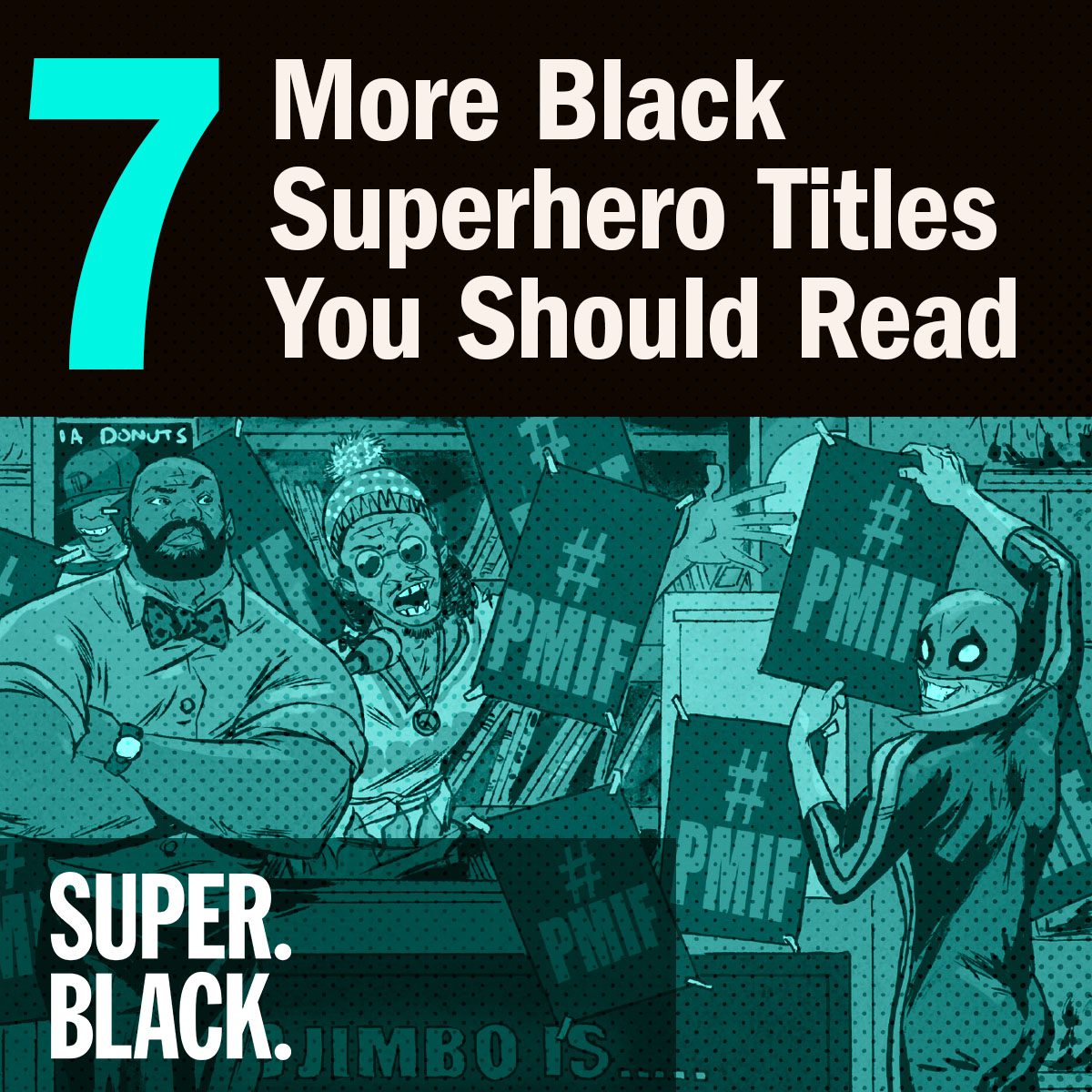 7 More Black Superhero Titles You Should Be Reading - Super. Black.